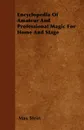 Encyclopedia Of Amateur And Professional Magic For Home And Stage - Max Stein