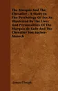 The Marquis And The Chevalier - A Study In The Psychology Of Sex As Illustrated By The Lives And Personalities Of The Marquis de Sade And The Chevalier Von Sacher-Masoch - James Cleugh