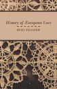 History of European Lace - Bury Palliser