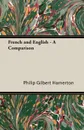 French and English - A Comparison - Philip Gilbert Hamerton