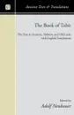 The Book of Tobit. The Text in Aramaic, Hebrew, and Old Latin with English Translations - Adolf Neubauer