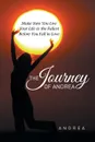 The Journey of Andrea. Make Sure You Live Your Life to the Fullest Before You Fall in Love - Andrea