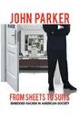 From Sheets to Suits. Embedded Racism in American Society - John Parker