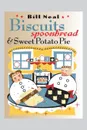 Biscuits, Spoonbread, and Sweet Potato Pie - Bill Neal