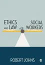 Ethics and Law for Social Workers - Robert Johns