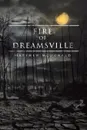 Fire of Dreamsville - Matthew McDonald