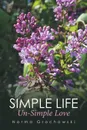 Simple Life - Un-Simple Love - Norma Grochowski