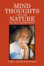 Mind Thoughts, and The Nature of All Happenings - Fidel Santiago