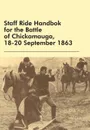 Staff Ride Handbok for the Battle of Chickamauga, 18-20 September 1863 - William Robertson, Edward Shanahan, U. S. Army Combat Studies Institute