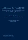 Addressing the Fog of COG. Perspectives on the Center of Gravity in US Military Doctrine - Combat Studies Institute Press