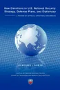 New Directions in U.S. National Security Strategy, Defense Plans, and Diplomacy. A Review of Official Strategic Documents - Richard Kugler, Institute National Strategic Studies, National Defense University Press