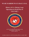History of U.S. Marine Corps Operations in World War II. Volume I. Pearl Harbor to Guadalcanal - Frank O. Hough, Verle E. Ludwig, US Marine Corps Historical Branch