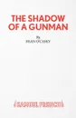 The Shadow of a Gunman - Sean O'Casey