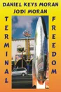 Terminal Freedom - Daniel Keys Moran
