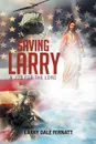 Saving Larry. A Job for the Lord - Larry Dale Fernatt