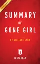 Summary of Gone Girl. by Gillian Flynn . Includes Analysis - Instaread Summaries