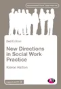 New Directions in Social Work Practice - Kieron Hatton