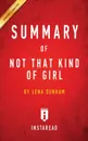 Summary of Not That Kind of Girl. by Lena Dunham . Includes Analysis - Instaread Summaries