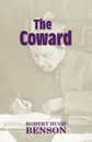 The Coward - Robert Hugh Benson