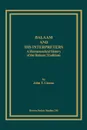 Balaam and His Interpreters. A Hermeneutical History of the Balaam Traditions - John T. Greene