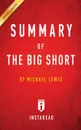 Summary of The Big Short. by Michael Lewis . Includes Analysis - Instaread Summaries