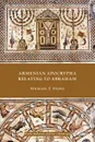 Armenian Apocrypha Relating to Abraham - Michael E. Stone