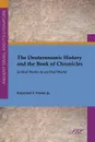 The Deuteronomic History and the Book of Chronicles. Scribal Works in an Oral World - Raymond F. Jr. Person, Jr. Raymond F. Person