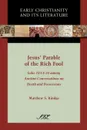 Jesus' Parable of the Rich Fool. Luke 12:13-34 Among Ancient Conversations on Death and Possessions - Matthew S. Rindge