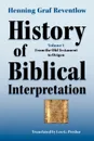 History of Biblical Interpretation, Vol. 1. From the Old Testament to Origen - Henning Graf Reventlow, Leo G. Perdue