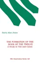 The Formation of the Book of the Twelve. A Study in Text and Canon - Barry Alan Jones