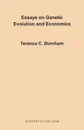 Essays on Genetic Evolution and Economics - Terence Charles Burnham