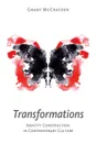 Transformations. Identity Construction in Contemporary Culture - Grant David McCracken