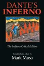 Dante's Inferno, the Indiana Critical Edition - Mark Musa, Dante Alighieri, Dante Alighieri