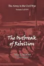 The Outbreak of Rebellion - John G. Nicolay