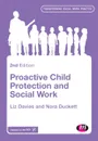 Proactive Child Protection and Social Work - Liz Davies, Nora Duckett