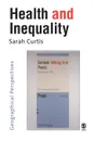 Health and Inequality. Geographical Perspectives - Sarah Curtis