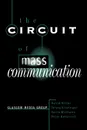 The Circuit of Mass Communication. Media Strategies, Representation and Audience Reception in the AIDS Crisis - David Miller, Jenny Kitzinger, Kevin Williams