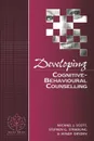 Developing Cognitive-Behavioural Counselling - Michael J. Scott, Scott, Windy Dryden
