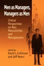 Men as Managers, Managers as Men. Critical Perspectives on Men, Masculinities and Managements - 