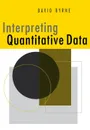 Interpreting Quantitative Data - David Byrne, D. S. Byrne