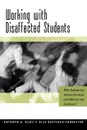 Working with Disaffected Students. Why Students Lose Interest in School and What We Can Do about It - Kathryn A. Riley, Lee G. Bolman, Elle Rustique-Forrester