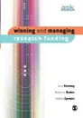 Winning and Managing Research Funding - Jane Kenway, Rebecca Boden, Debbie Epstein