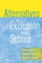 Alternatives to Exclusion from School - Pamela Munn, Gwynedd Lloyd, Mairi Ann Cullen