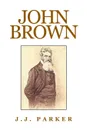 John Brown - J.J. Parker