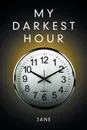 My Darkest Hour - Jane