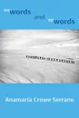 onWords and upWords - Anamaria Crowe Serrano