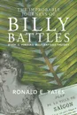 The Improbable Journeys of Billy Battles. Book 2, Finding Billy Battles Trilogy - Ronald E. Yates