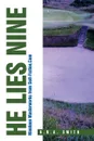 He Lies Nine. Nineteen Masterworks from Golf-Fiction.Com - R.N.A. Smith