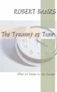 Tyranny of Time. When 24 Hours Is Not Enough - Robert J. Banks