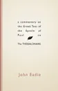 Commentary on the Greek Text of the Epistle of Paul to the Thessalonians - John Eadie